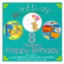 GREETINGS CARDS,Childrens Birthday Sq, 8 Asst(Was 1.99)
