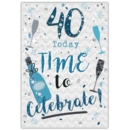 AGE 40 CARDS, 6's Male 40 Today Time to Celebrate
