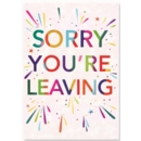 GREETING CARDS,Sorry You're Leaving 6's Fireworks
