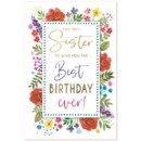 BIRTHDAY CARDS,Sister 6's Floral Text