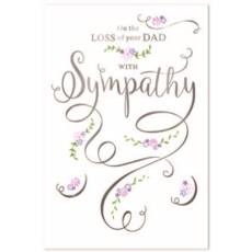 SYMPATHY CARDS,Loss of Dad 6's Floral Text