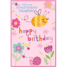 BIRTHDAY CARDS,Great Grandd'tr 6's Bee & Flowers