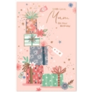 BIRTHDAY CARDS,Mum 6's Floral Presents