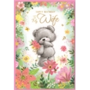 BIRTHDAY CARDS,Wife 6's Teddy & Flowers