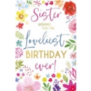 BIRTHDAY CARDS,Sister 6's Floral