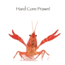 HUMOUR CARDS,Blank 6's Funimals Hard Core Prawn.