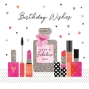BIRTHDAY CARD,Tres Chic Purfume, Lipstick & Hearts.